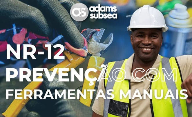 NR-12 | Prevenção com Ferramentas Manuais