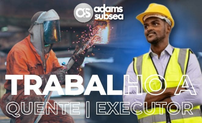 NR-34 | Trabalho a Quente Executor